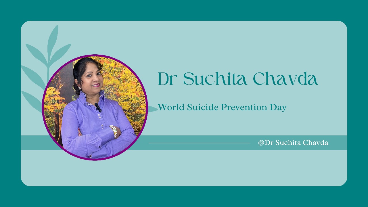 World Suicide Prevention Day - Dr Suchita Chavda Clinical Psychology